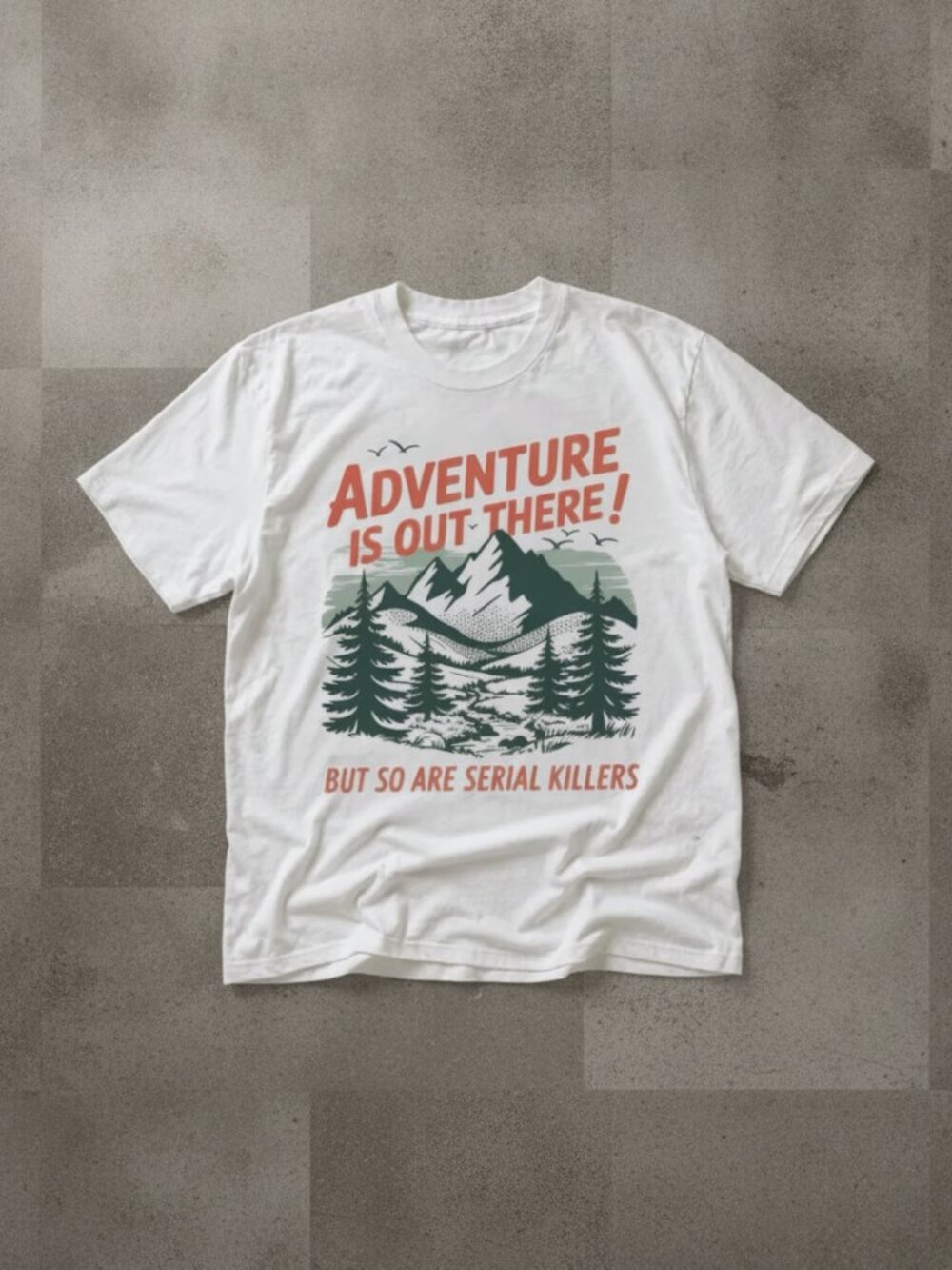 Adventure Is Out There Funny Hiking T-Shirt Mountain Nature Graphic Tee